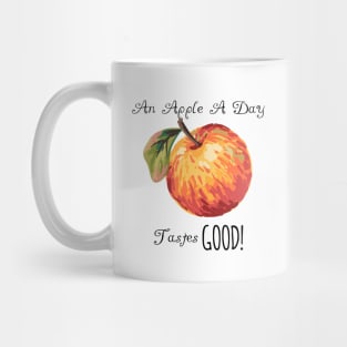 An Apple A Day Tastes GOOD Mug